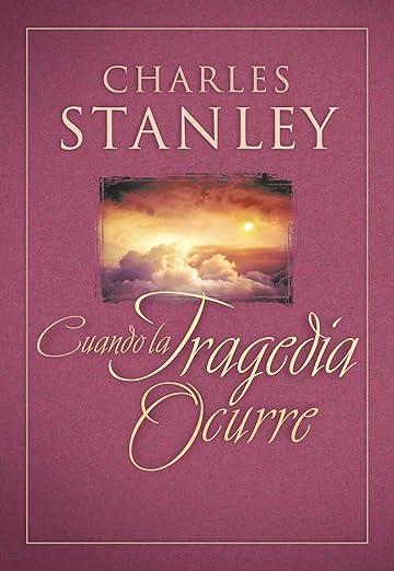 Cuando La Tragedia Ocurre (por Charles Stanley)
