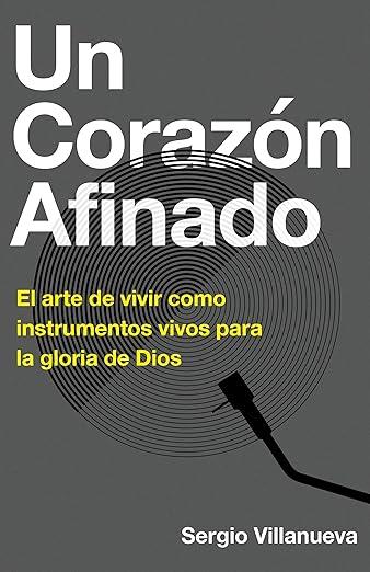 Un Corazon Afinado (por Sergio Villanueva)