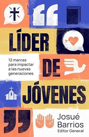 Lider de Jovenes (editor gral. Josue Barrios)