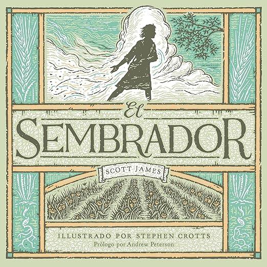 El Sembrador -libro ilustrado para niños (Scott James y Stephen Crotts)