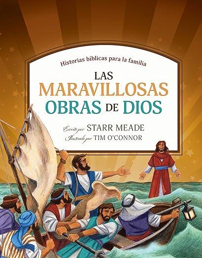 Las Maravillosas obras de Dios: historias biblicas para la familia