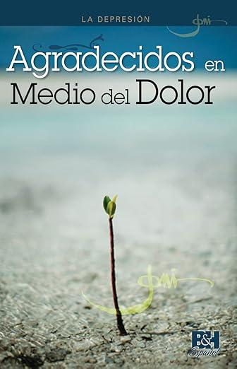 Agradecidos en medio del dolor/ La depresion -Folleto(Joni Eareckson Tada)