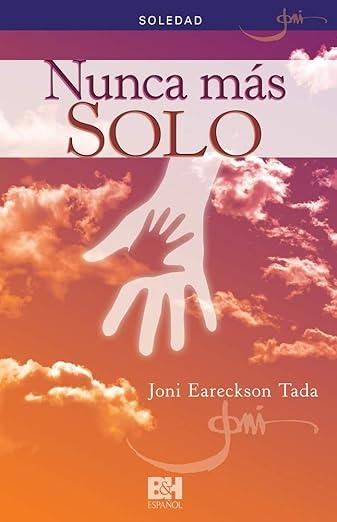 Nunca mas solo/ Soledad- Folleto (Joni Eareckson Tada)