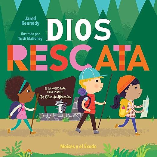 Dios rescata: Moises y el Exodo (Jared Kennedy)