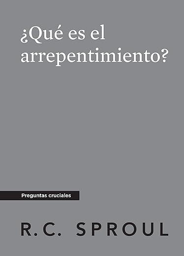 Que es el Arrepentimiento? -Bolsillo (R.C. Sproul)