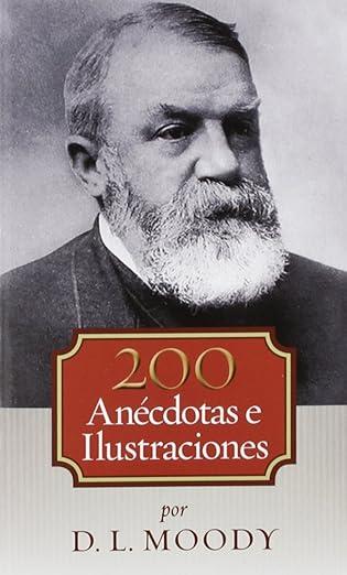 200 Anecdotas e Ilustraciones -Bolsillo (D.L. Moody)